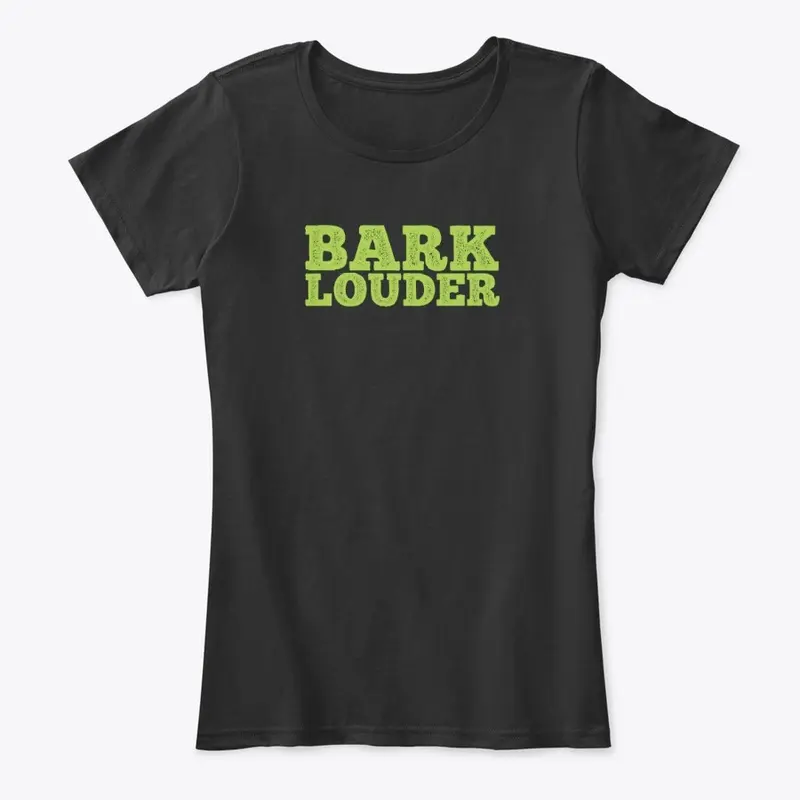 RT–BARK LOUDER